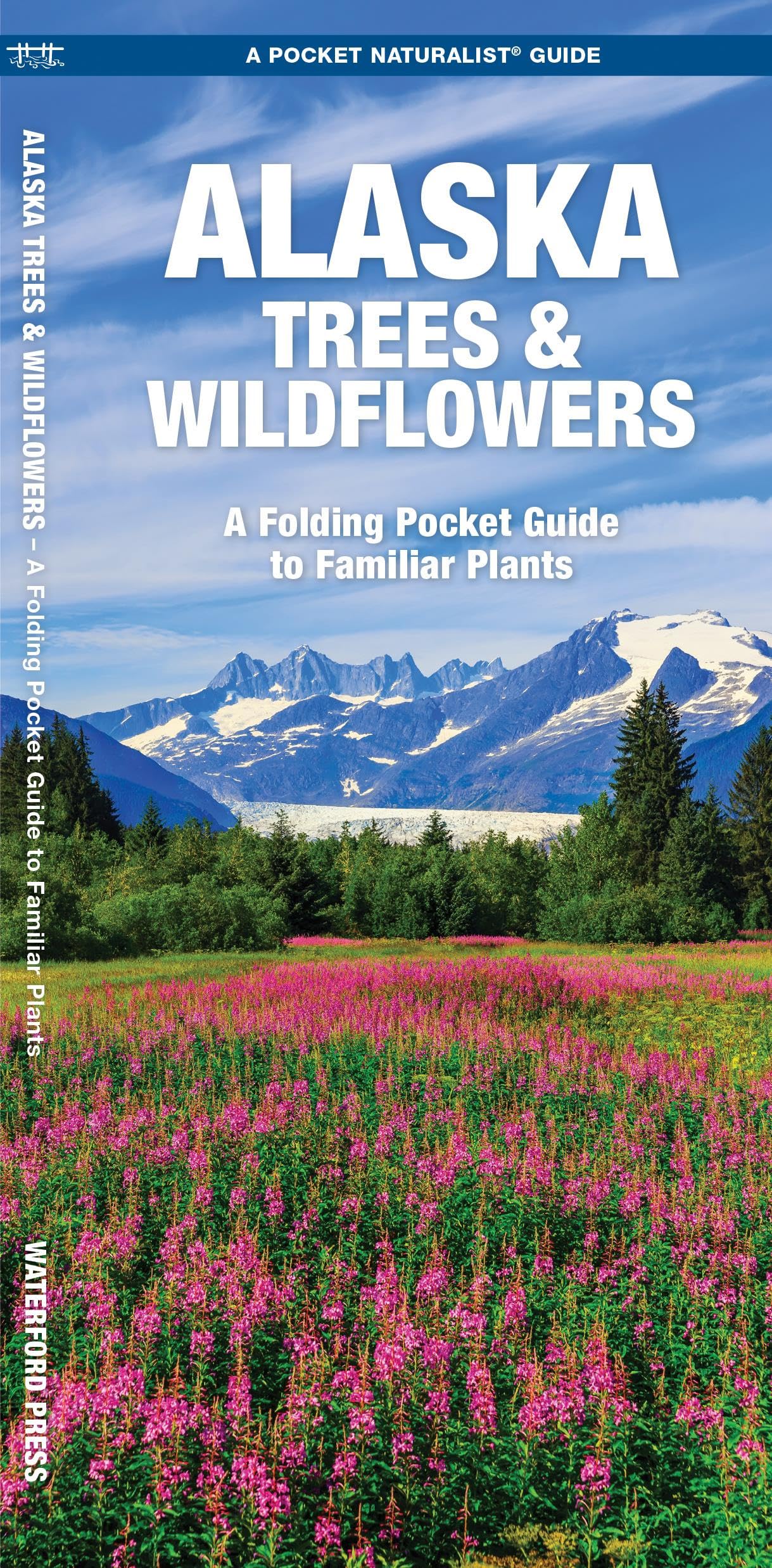 Alaska Trees & Wildflowers: A Folding Pocket Guide to Familiar Plants (Nature Observation North America) Geology & Geography