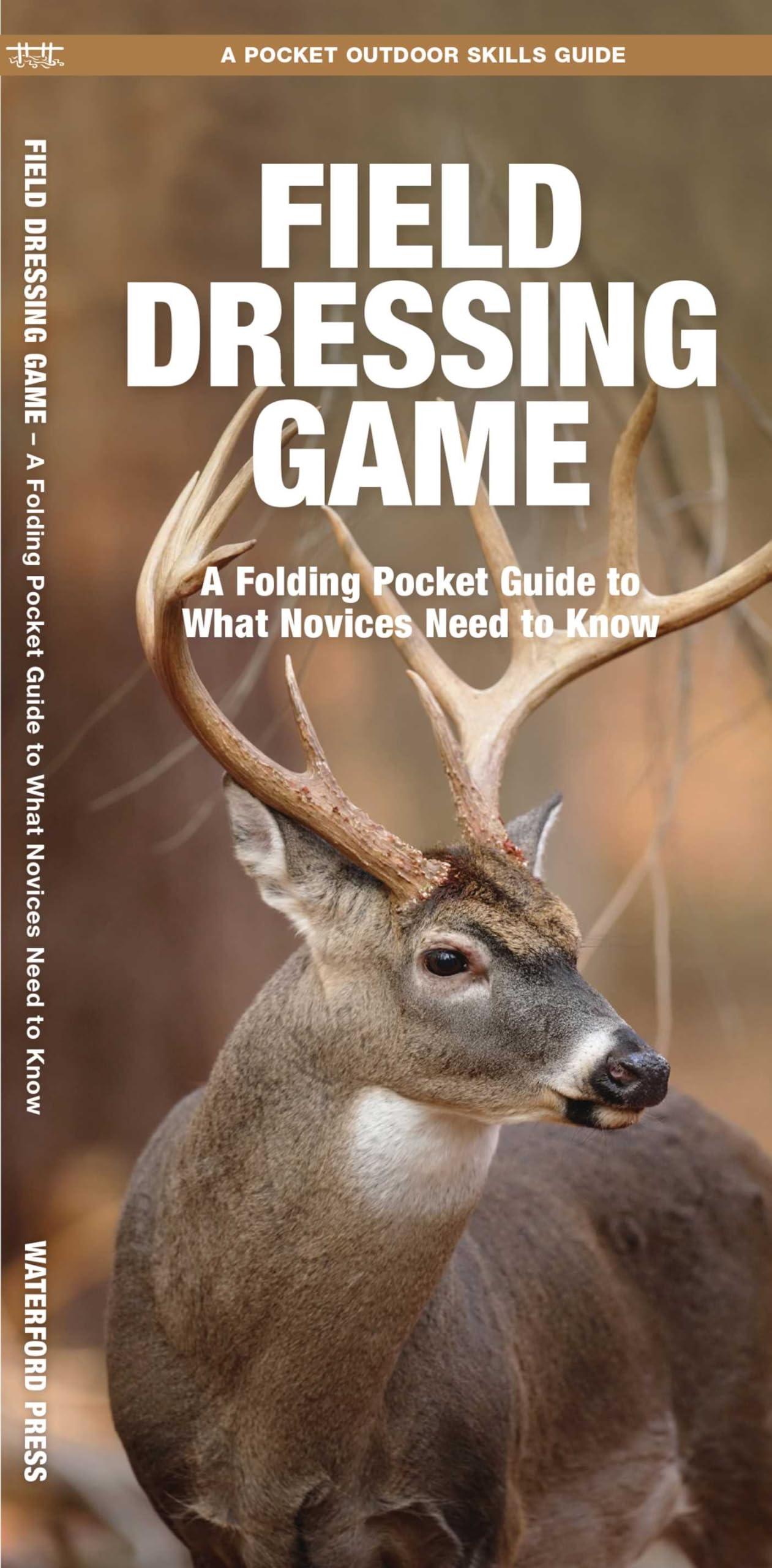 Field Dressing Game: A Folding Pocket Guide to What a Novice Needs to Know (Duraguide Series) Geology & Geography