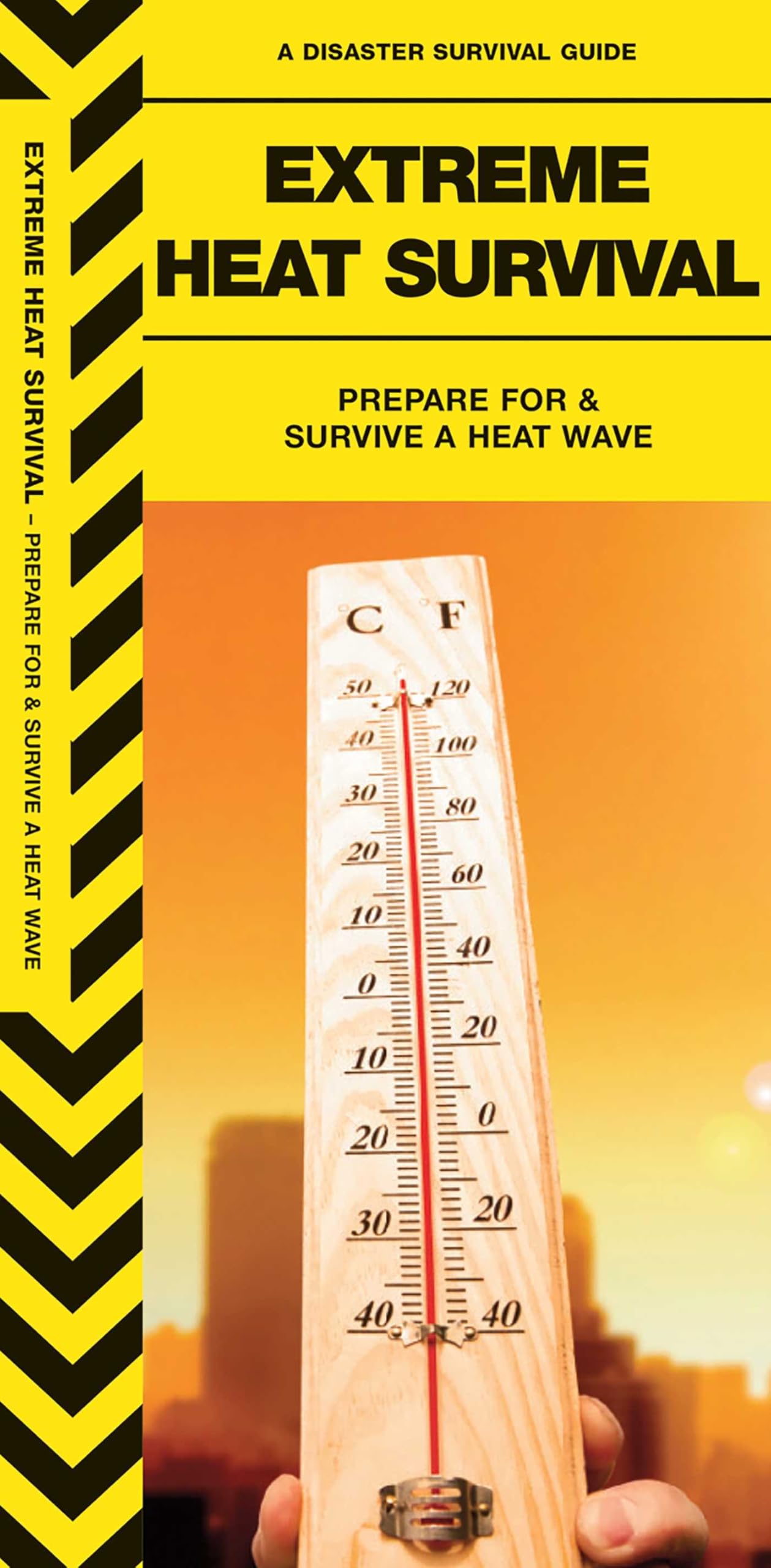 Extreme Heat Survival: Prepare for & Survive a Heat Wave (Outdoor Recreation and Survival) Geology & Geography
