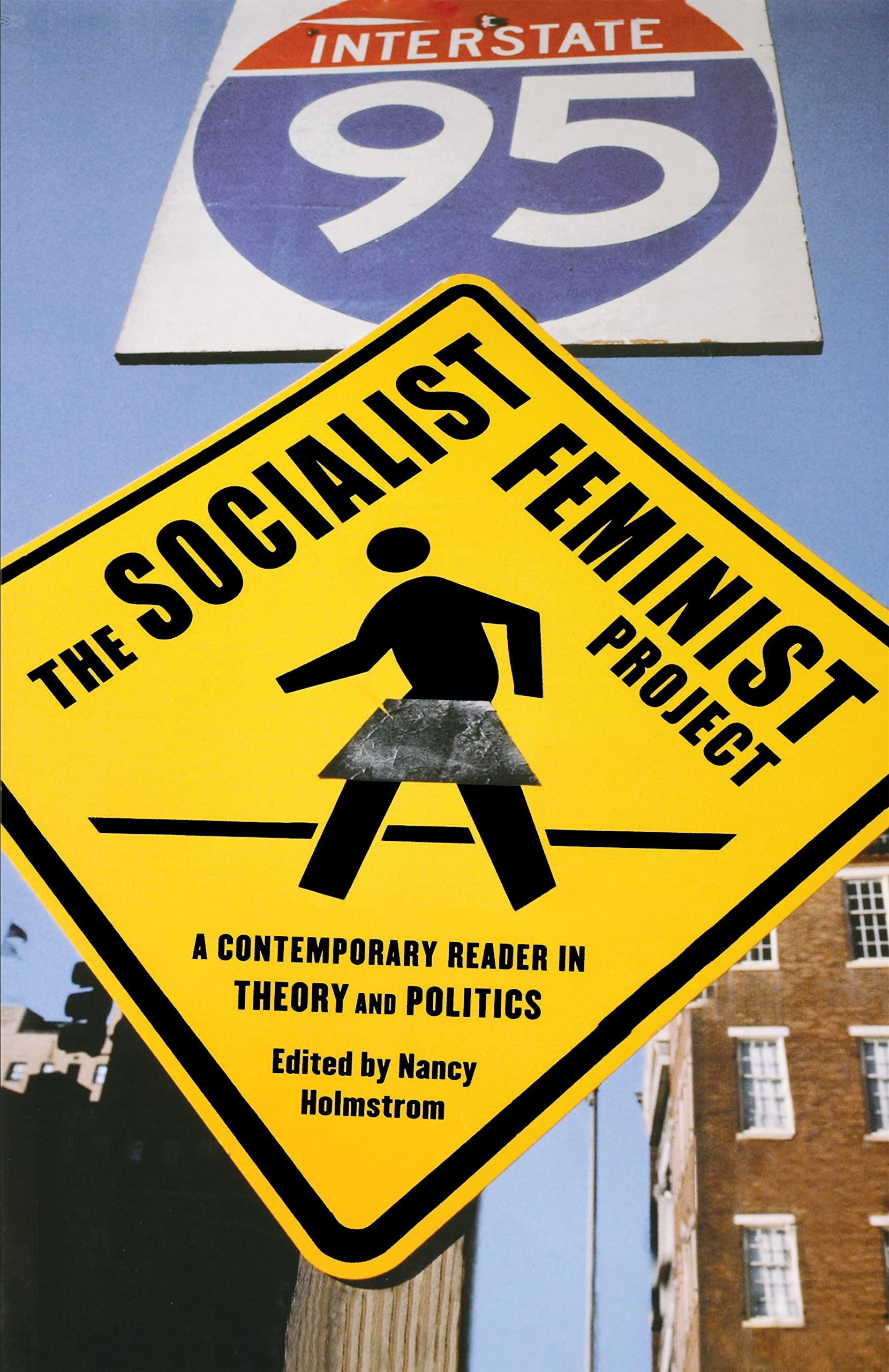 The Socialist Feminist Project: A Contemporary Reader in Theory and Politics Books