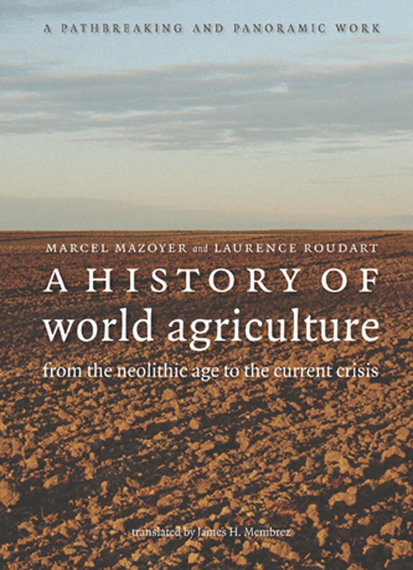 A History of World Agriculture: From the Neolithic Age to the Current Crisis Business, Finance & Career