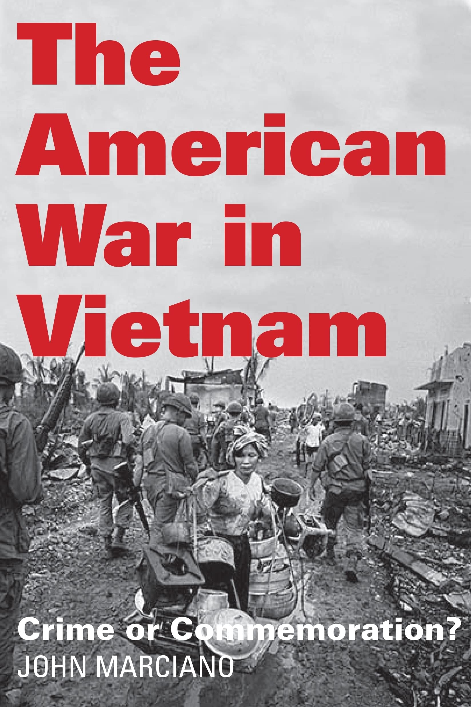 The American War in Vietnam: Crime or Commemoration? Social Sciences