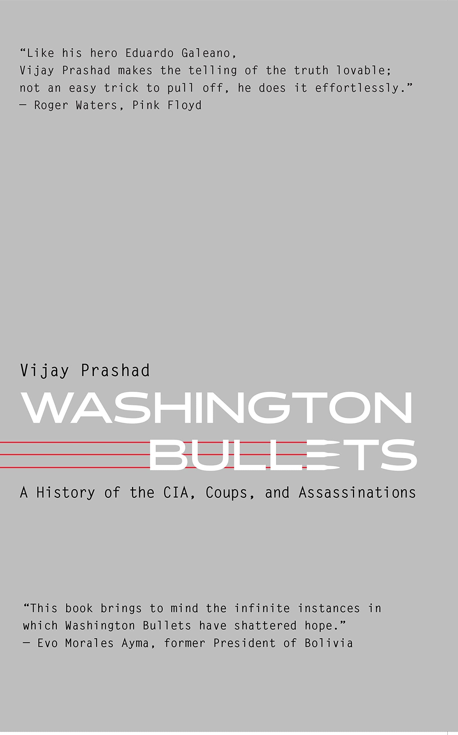 Washington Bullets: A History of the Cia, Coups, and Assassinations Social Sciences