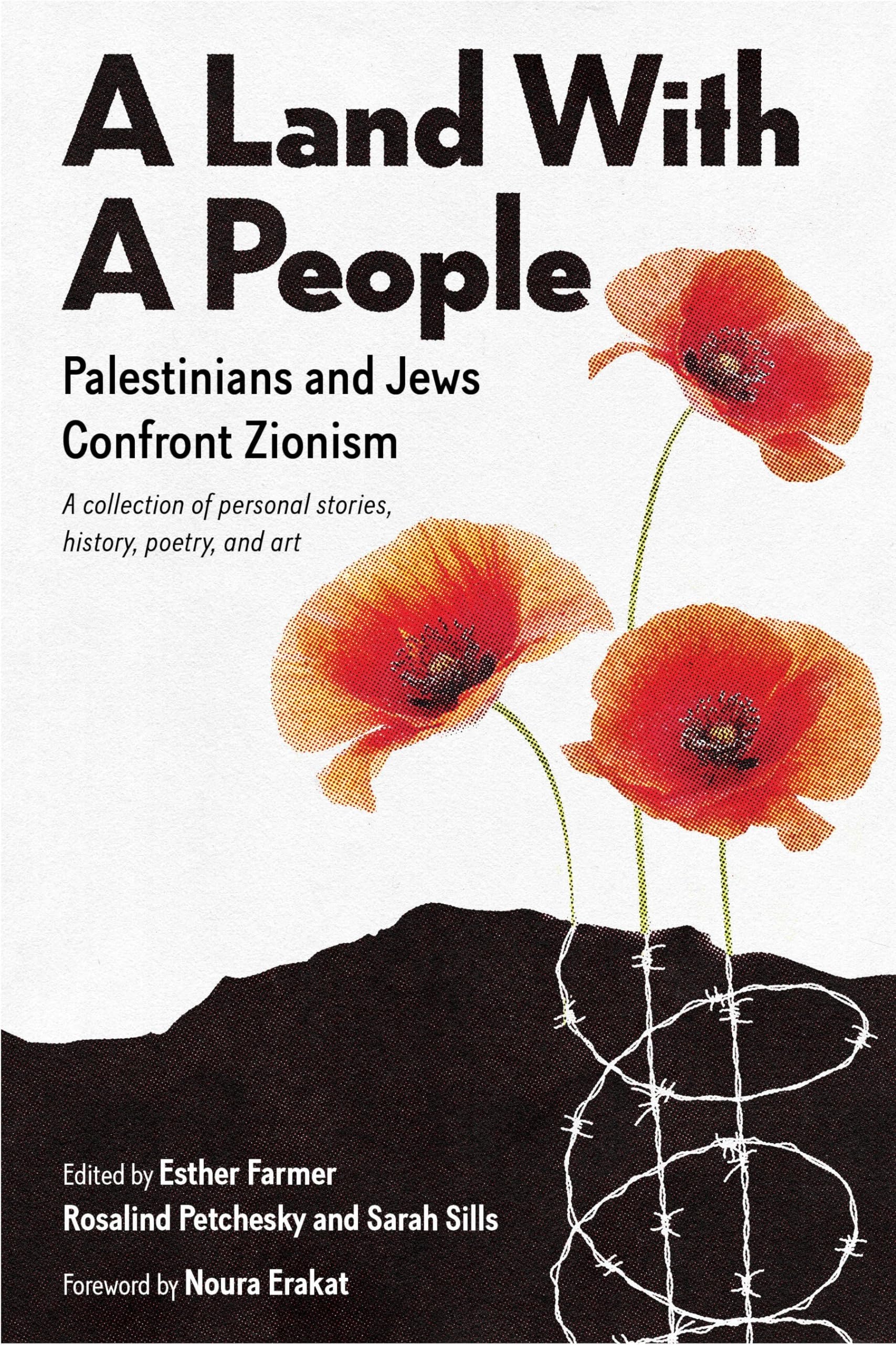 A Land With a People: Palestinians and Jews Confront Zionism; A Collection of Personal Stories, History, Poetry, and Art Social Sciences