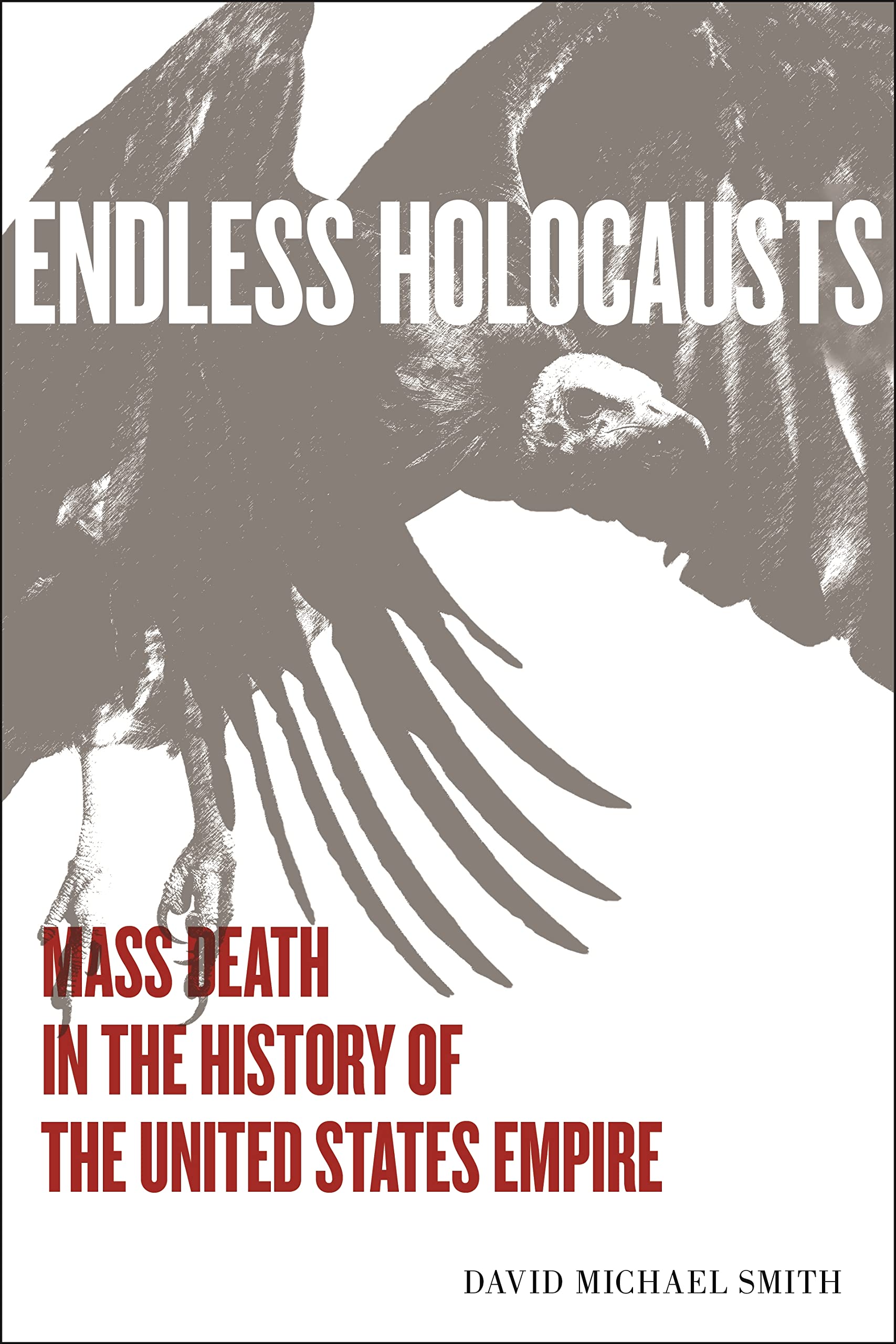 Endless Holocausts Politics & History