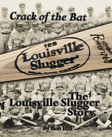 Crack of the Bat: The Louisville Slugger Story Politics & History
