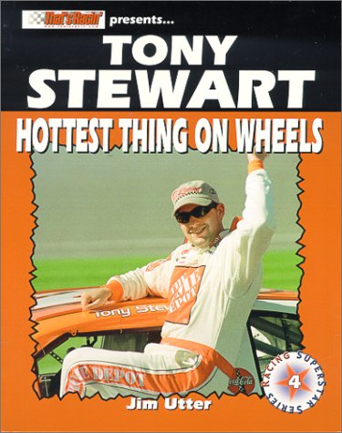 Tony Stewart: Hottest Thing on Wheels (Racing Superstar Series, 4) Books