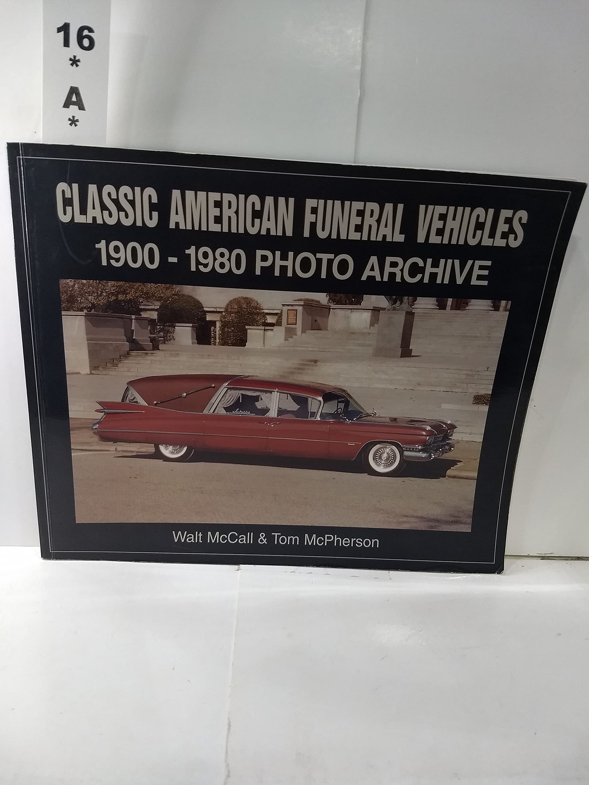 Classic American Funeral Vehicles: 1900 Through 1980 Photo Archive Business & Technology