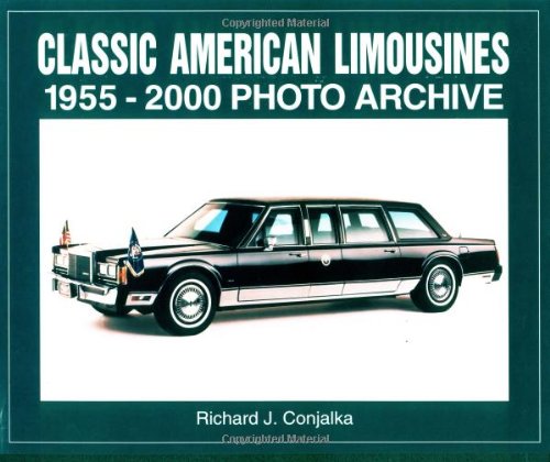 Classic American Limousines 1955-2000 Photo Archive Arts & Culture