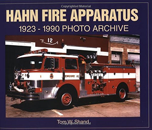 Hahn Fire Apparatus: 1923-1990 Photo Archive Leisure, Home & Garden