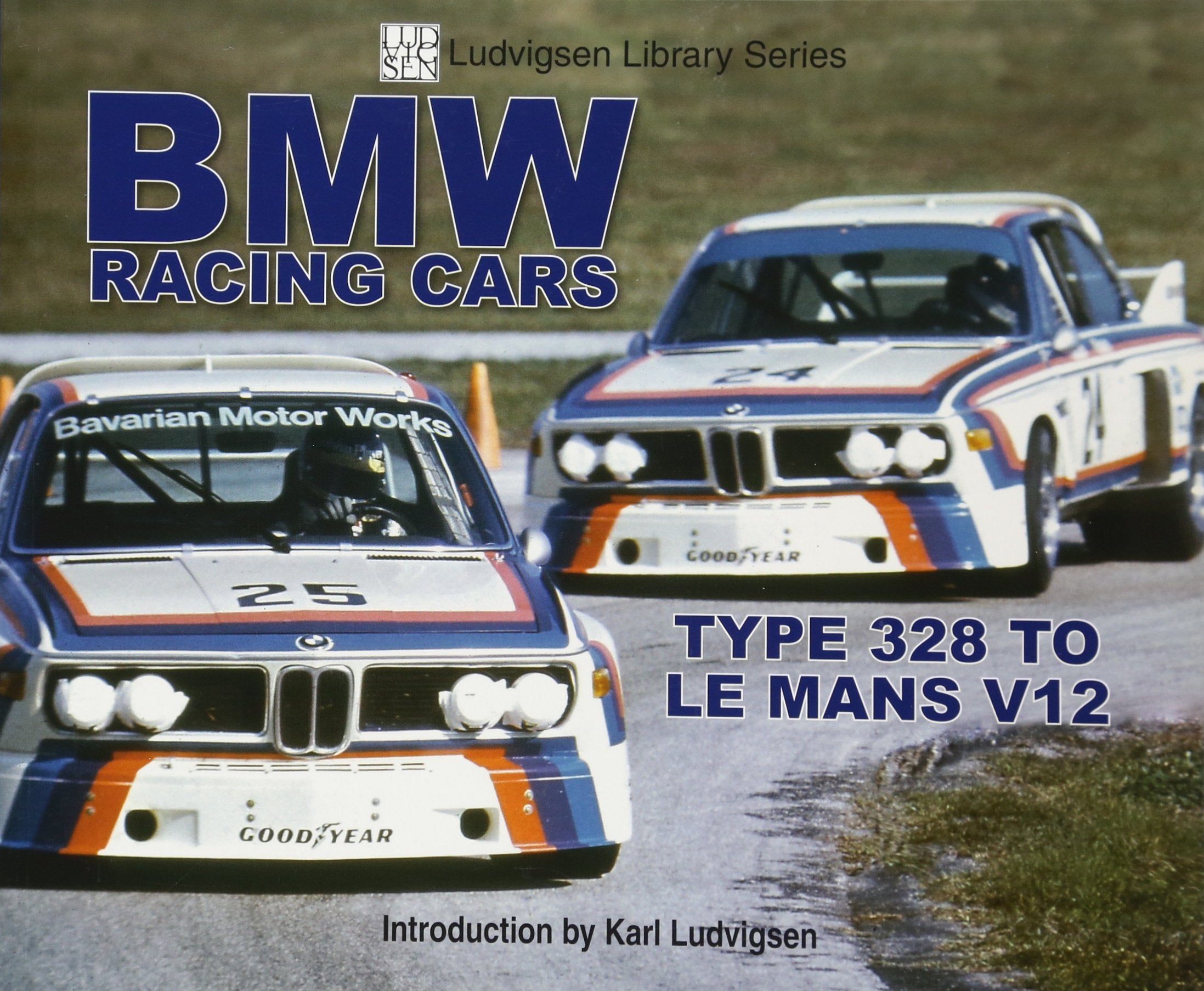 BMW Racing Cars: 328 to Racing V12: Type 328 to Le Mans V12 (Ludvigsen Library) Leisure, Home & Garden