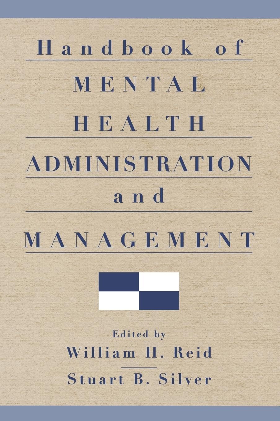 Handbook of Mental Health Administration and Management Medicine