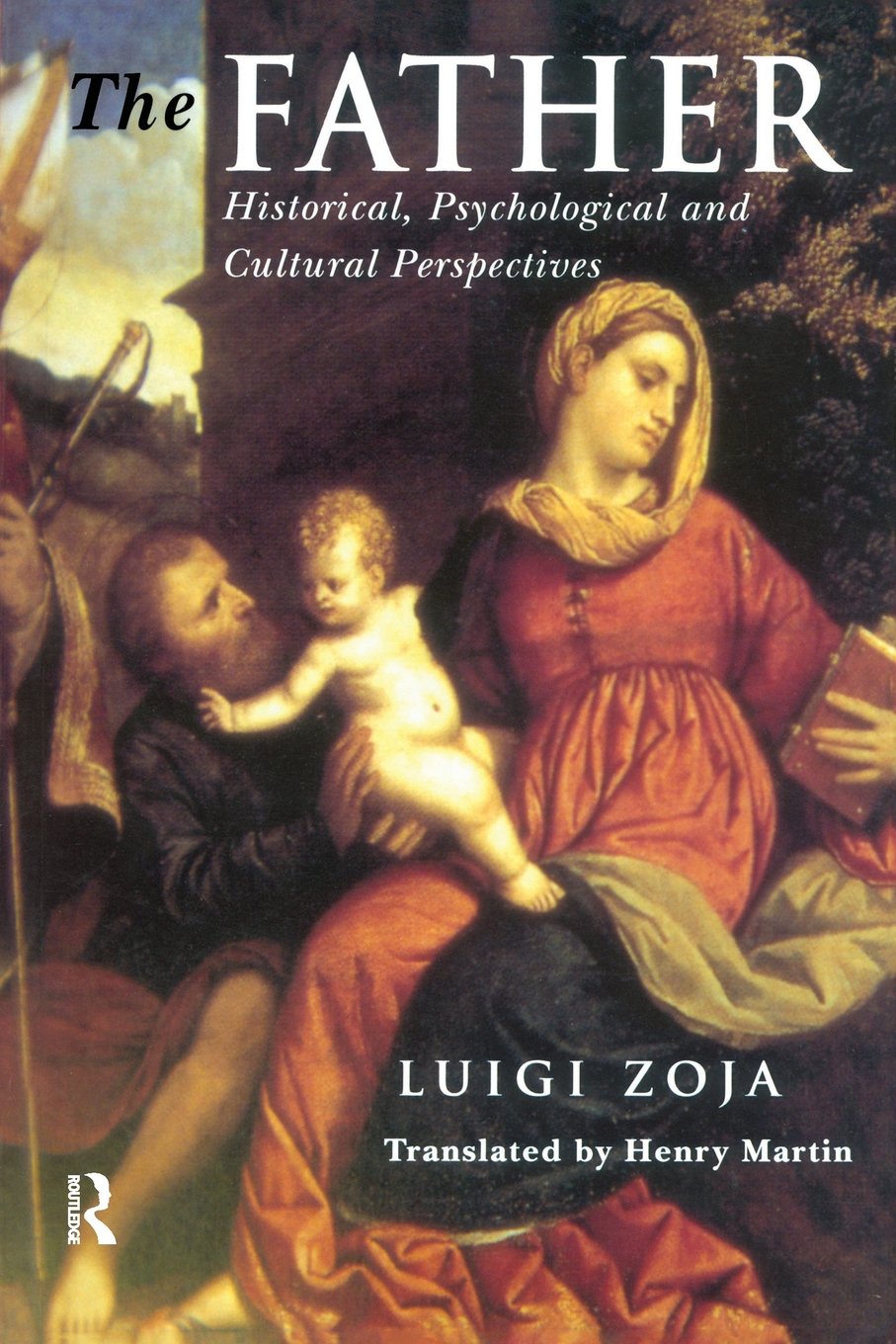 The Father: Historical, Psychological and Cultural Perspectives Parents & Children