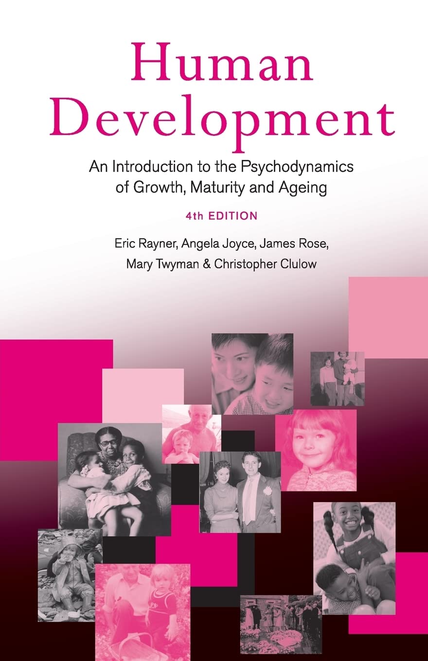 Human Development: An Introduction to the Psychodynamics of Growth, Maturity and Ageing Medicine