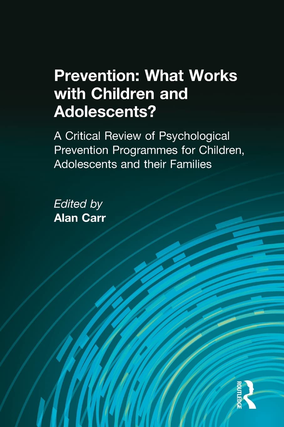 Prevention: What Works with Children and Adolescents? book