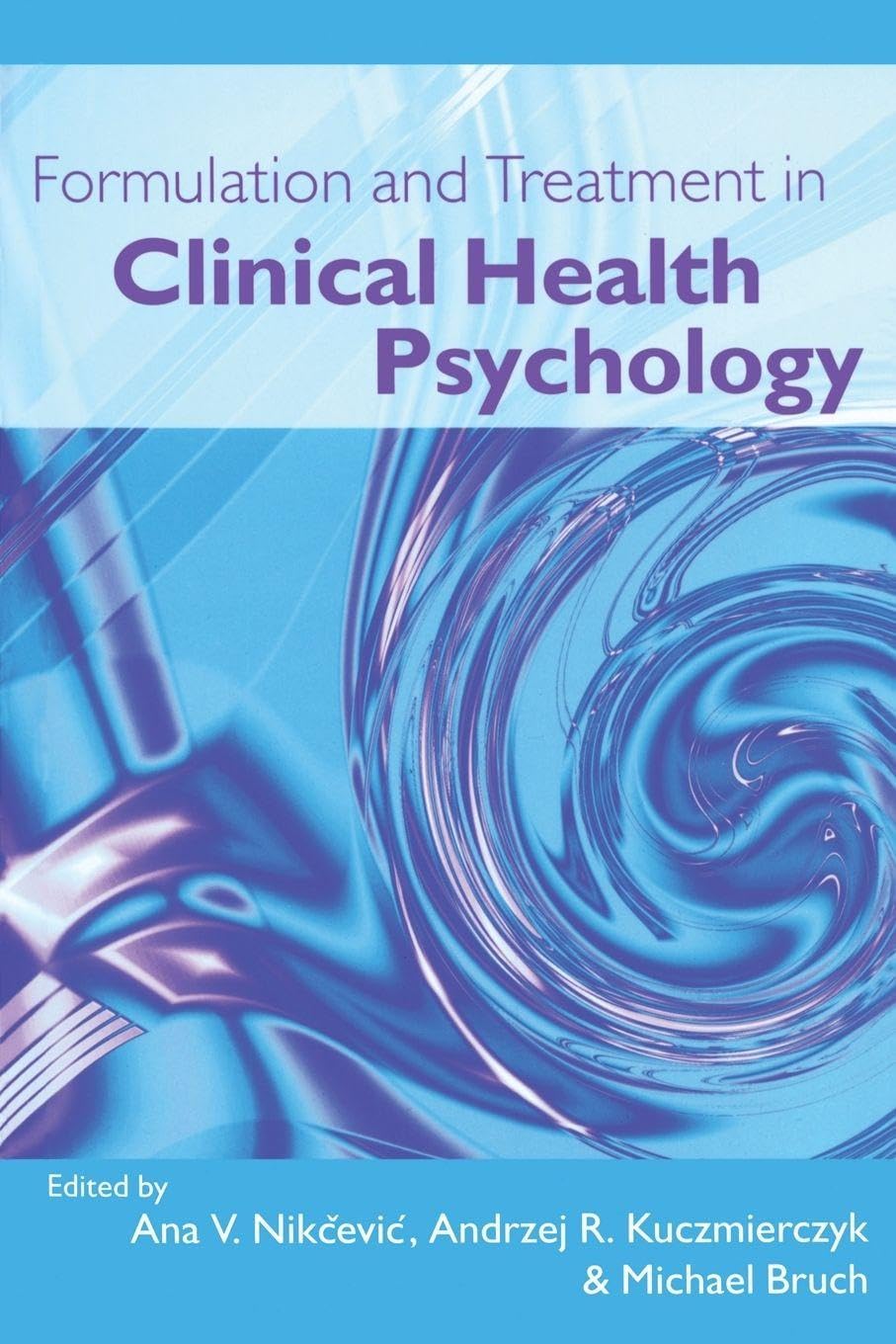 Formulation and Treatment in Clinical Health Psychology Medicine