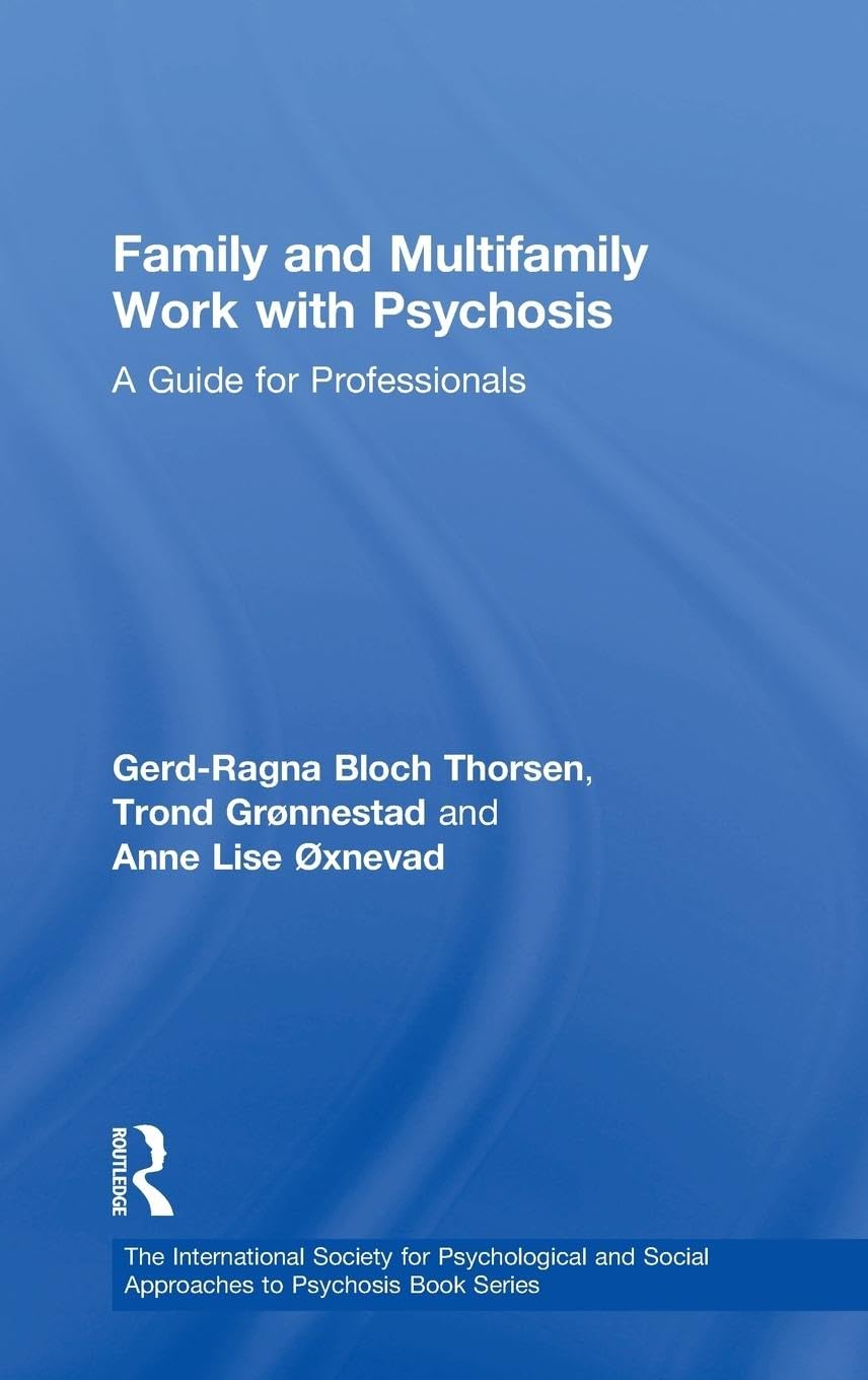Family and Multi-Family Work with Psychosis Medicine