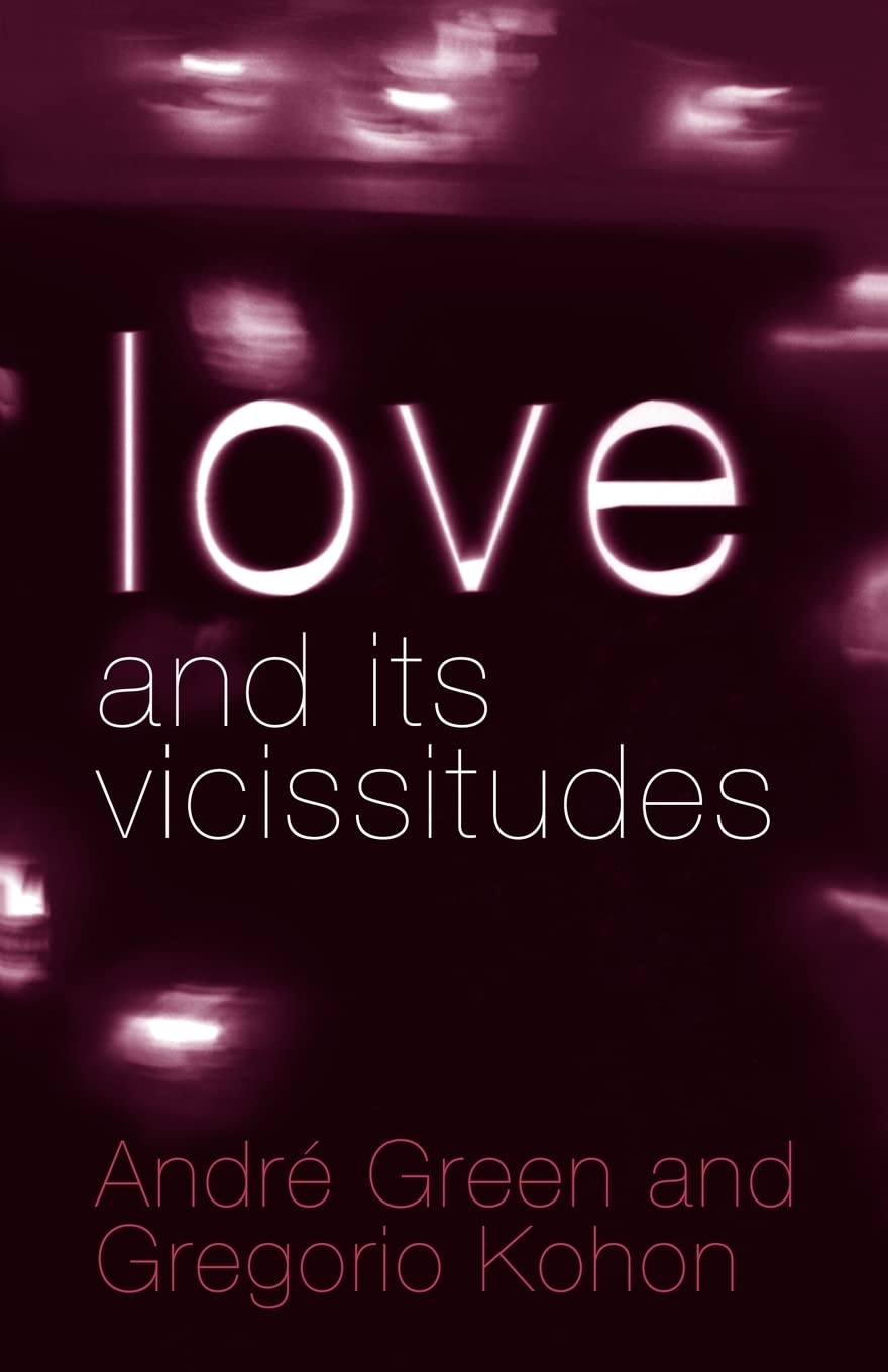 Love and its Vicissitudes (New Library of Psychoanalysis) Medicine