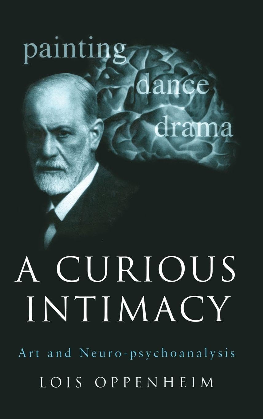 A Curious Intimacy: Art and Neuro-psychoanalysis Medicine