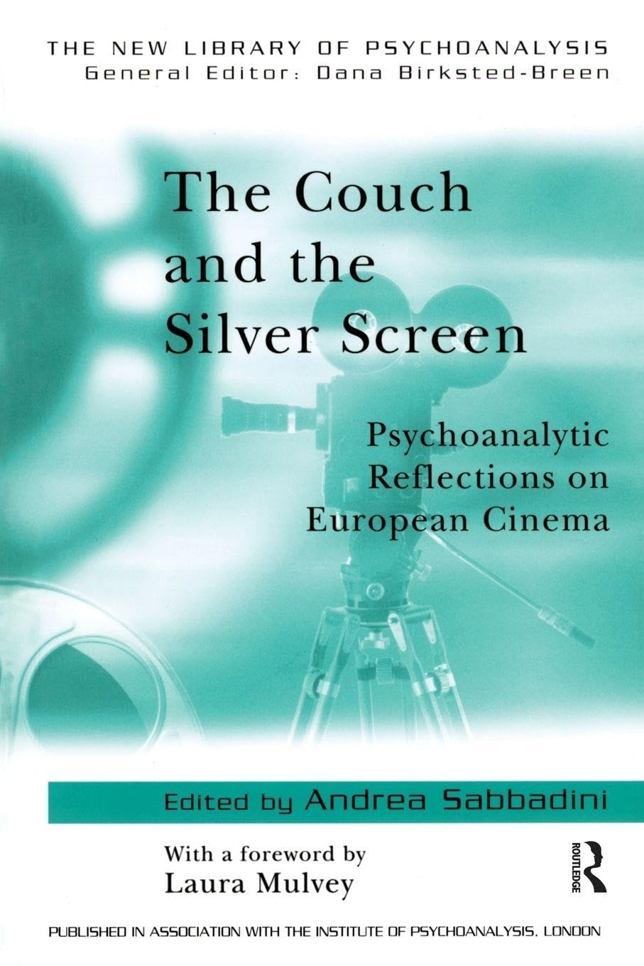 The Couch and the Silver Screen: Psychoanalytic Reflections on European Cinema (Newlibrary of Psychoanalysis) Medicine