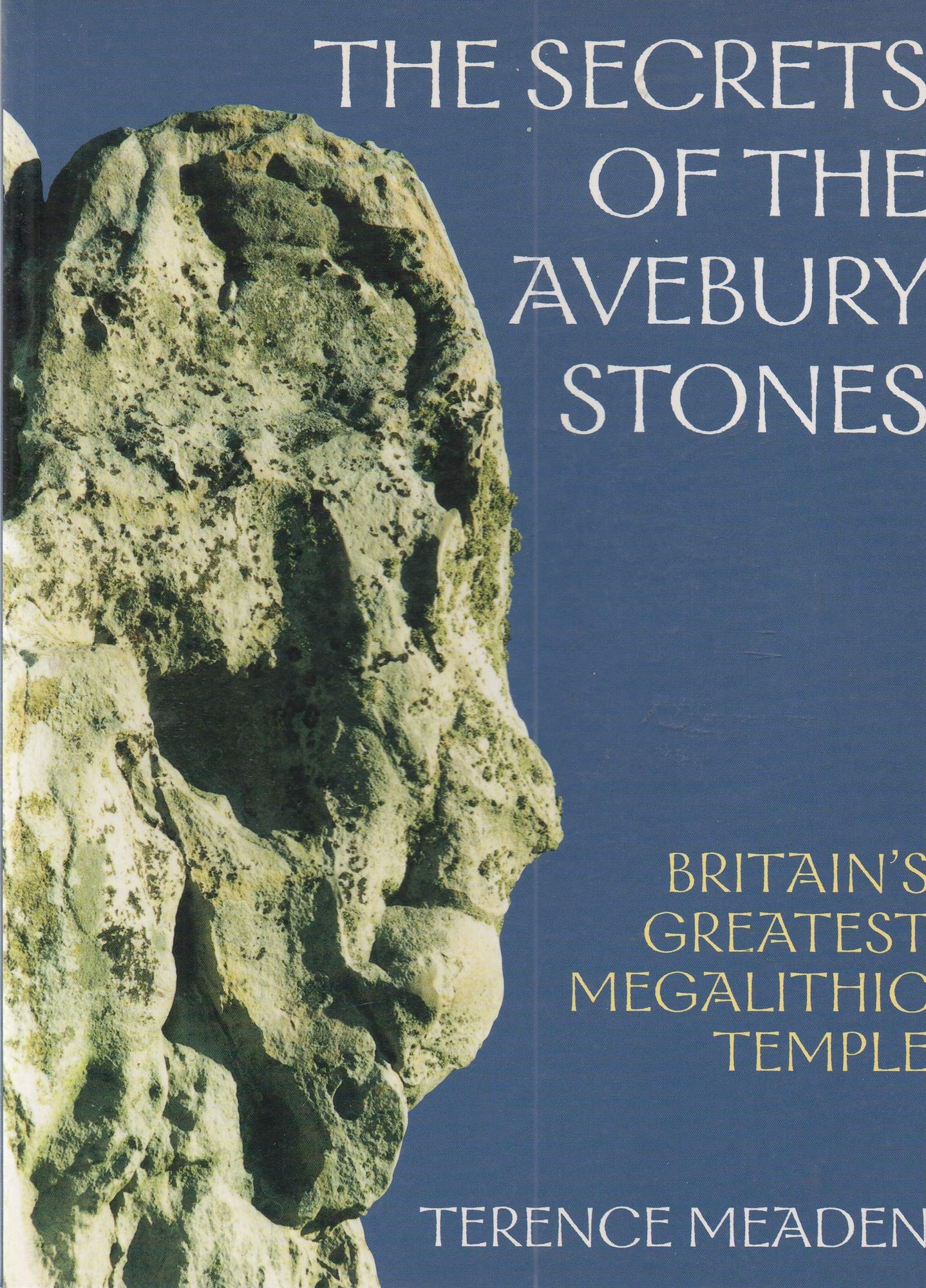 The Secrets of the Avebury Stones: Britain's Greatest Megalithic Temple Social Sciences