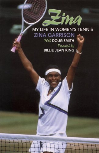 Zina: My Life in Women's Tennis Sports