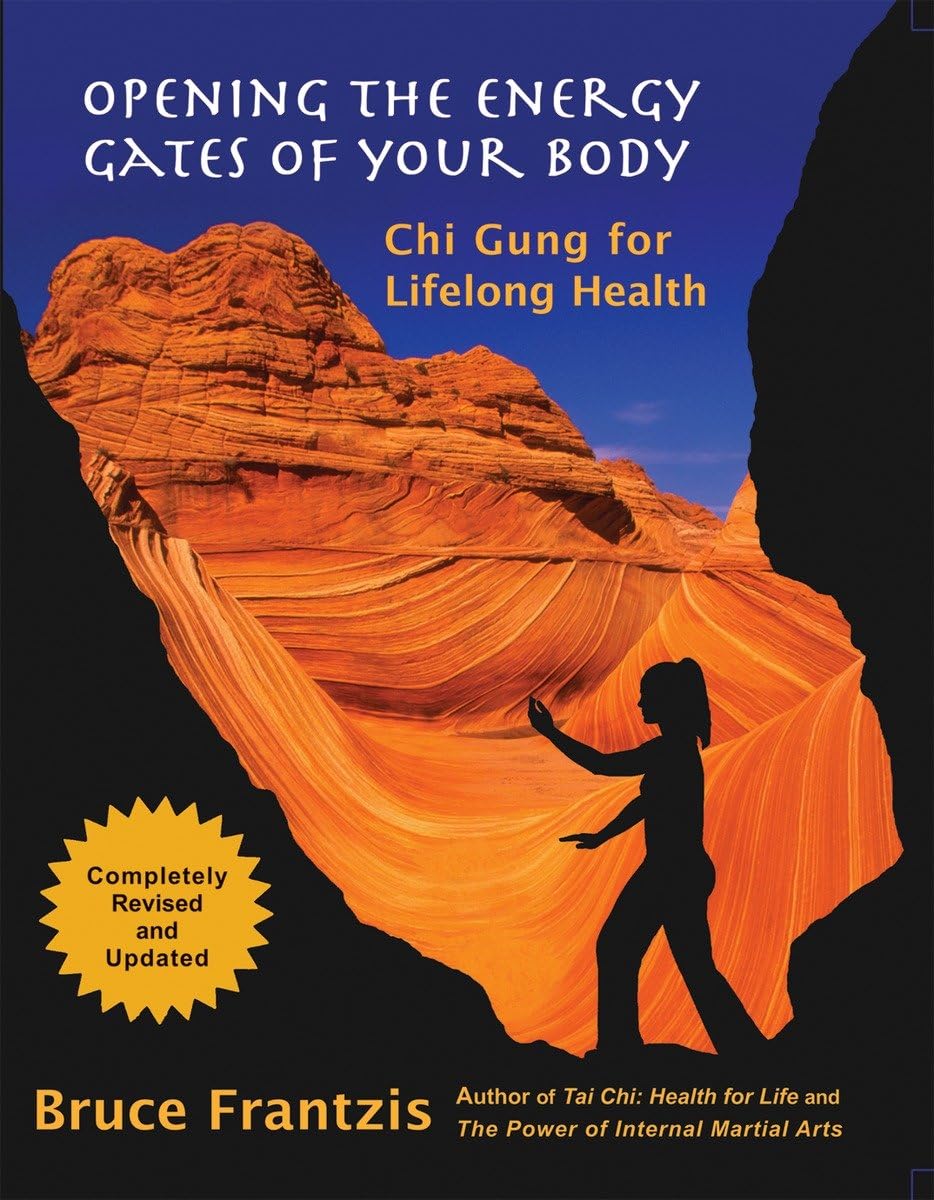 Opening the Energy Gates of Your Body: Qigong for Lifelong Health Health, Nutrition & Fitness