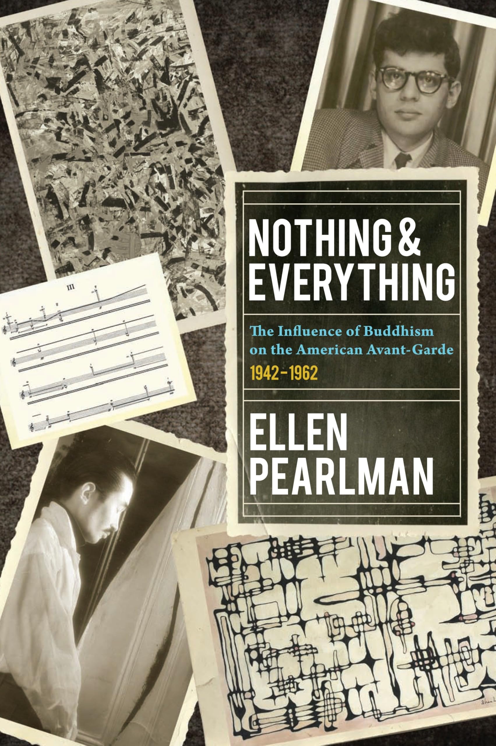Nothing and Everything - The Influence of Buddhism on the American Avant Garde: 1942 - 1962 Philosophy