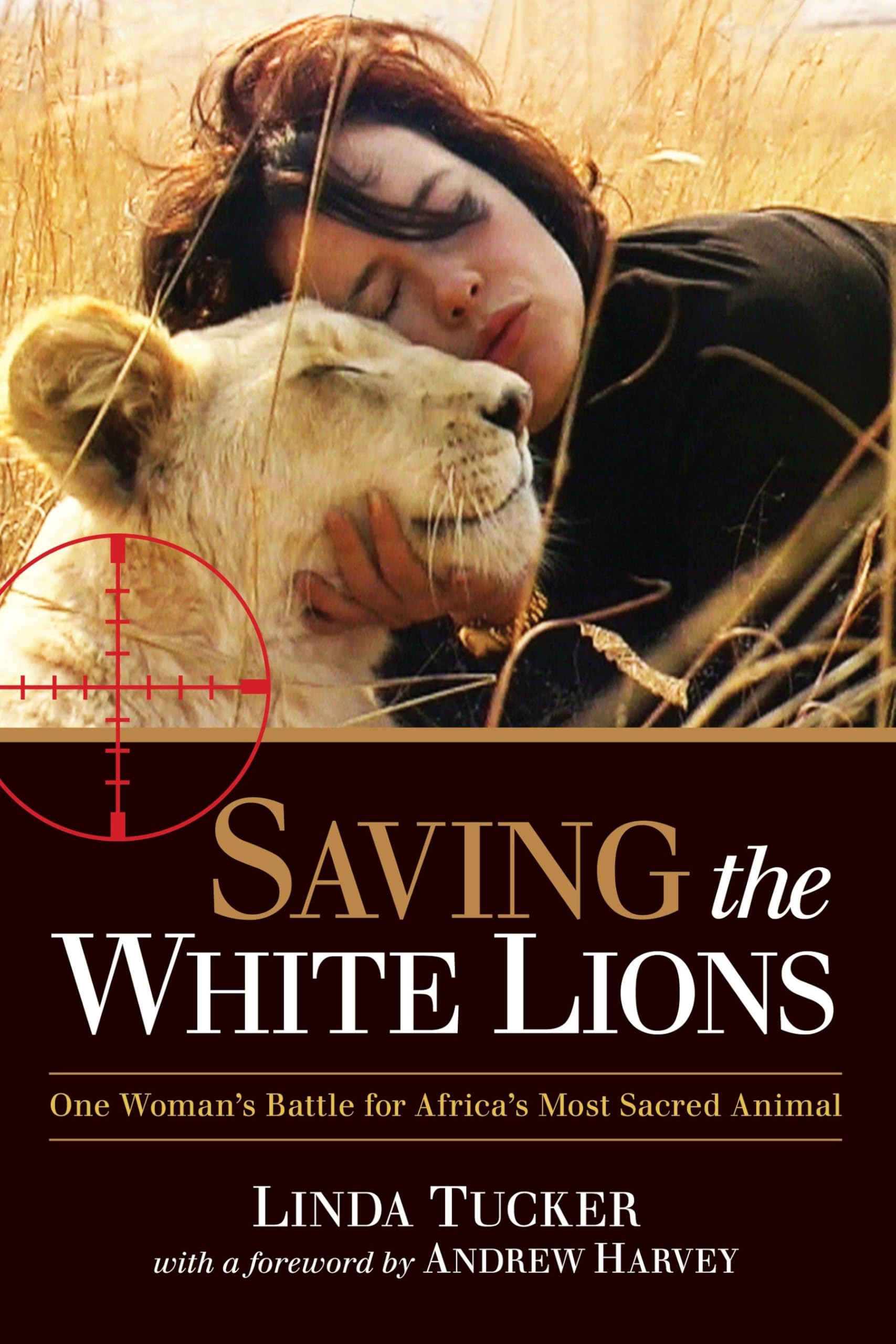 Saving the White Lions: One Woman's Battle for Africa's Most Sacred Animal Politics & Society Books