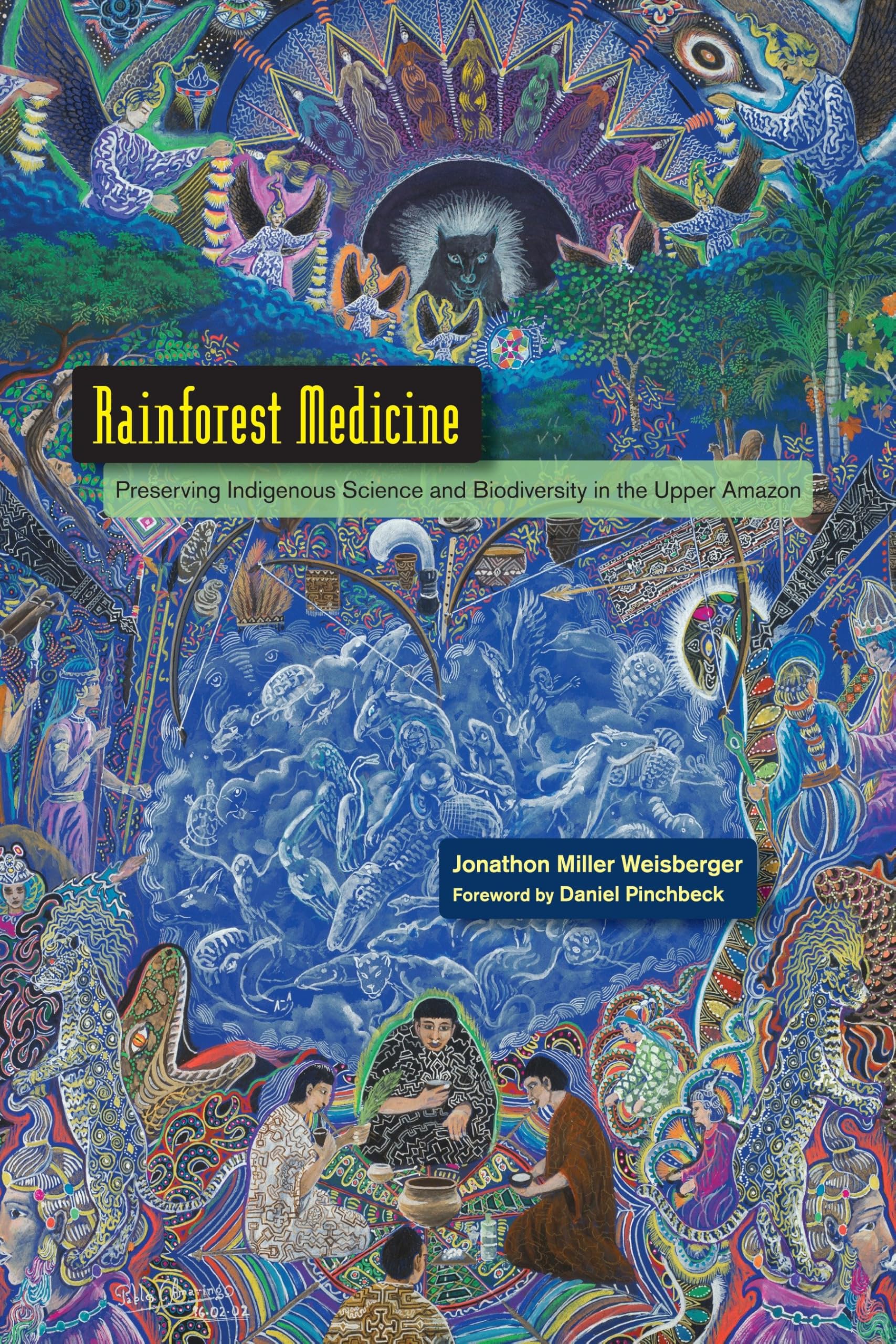 Rainforest Medicine: Preserving Indigenous Science and Biodiversity in the Upper Amazon Medicine
