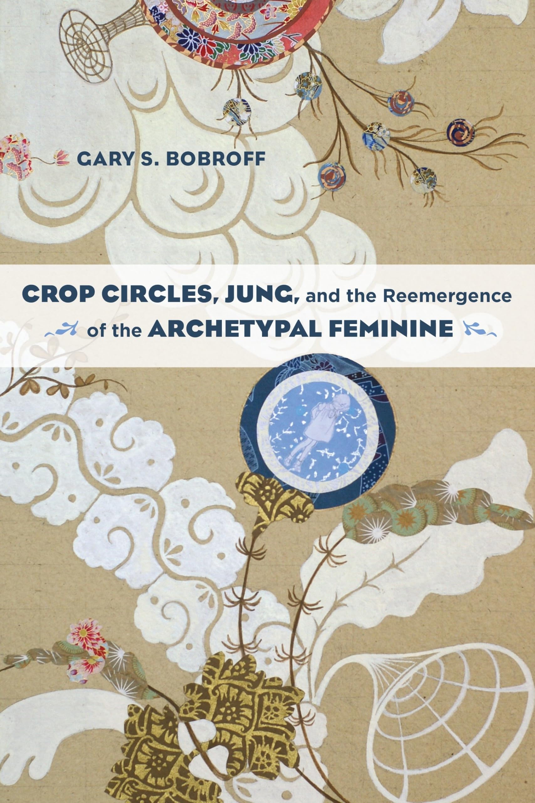 Crop Circles, Jung, and the Reemergence of the Archetypal Feminine Psychology