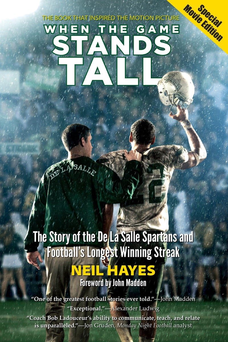 When the Game Stands Tall, Special Movie Edition: The Story of the De La Salle Spartans and Football's Longest Winning Streak Sports Books
