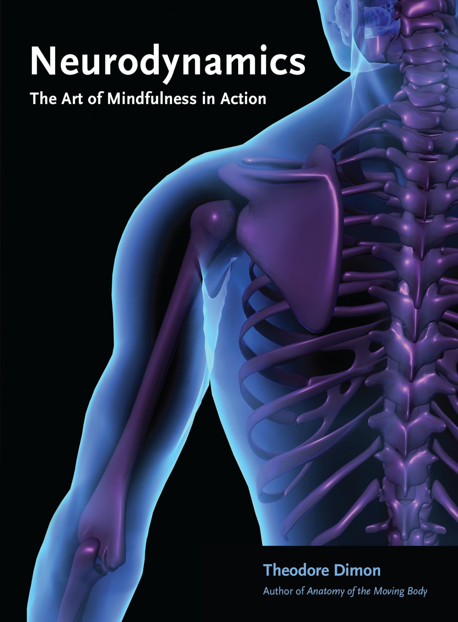 Neurodynamics: The Art of Mindfulness in Action Medicine