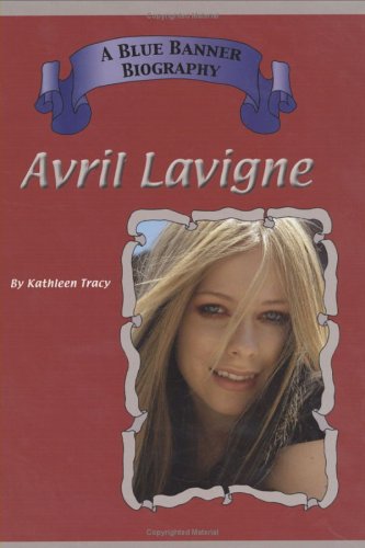 Avril LaVigne (Blue Banner Biographies) Non-fiction