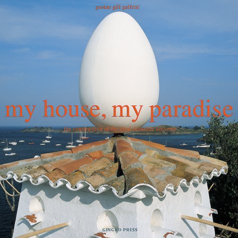 My House, My Paradise: The Construction of the Ideal Domestic Universe Architecture