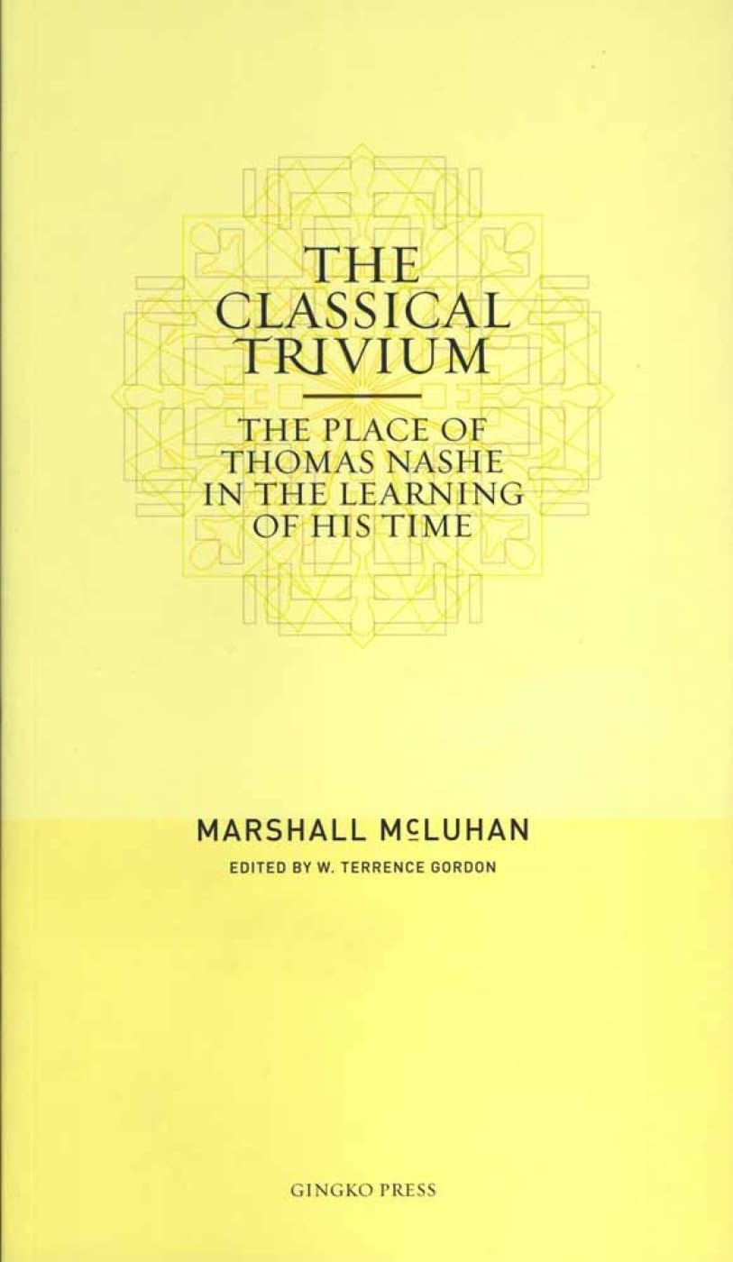The Classical Trivium: The Place of Thomas Nashe in the Learning of His Time Contemporary literature