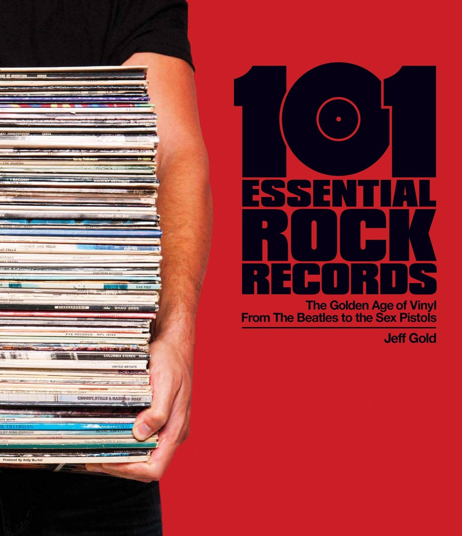 101 Essential Rock'n' Roll Albums: The Golden Age of Vinyl from the Beatles to the Sex Pistols Arts & Music