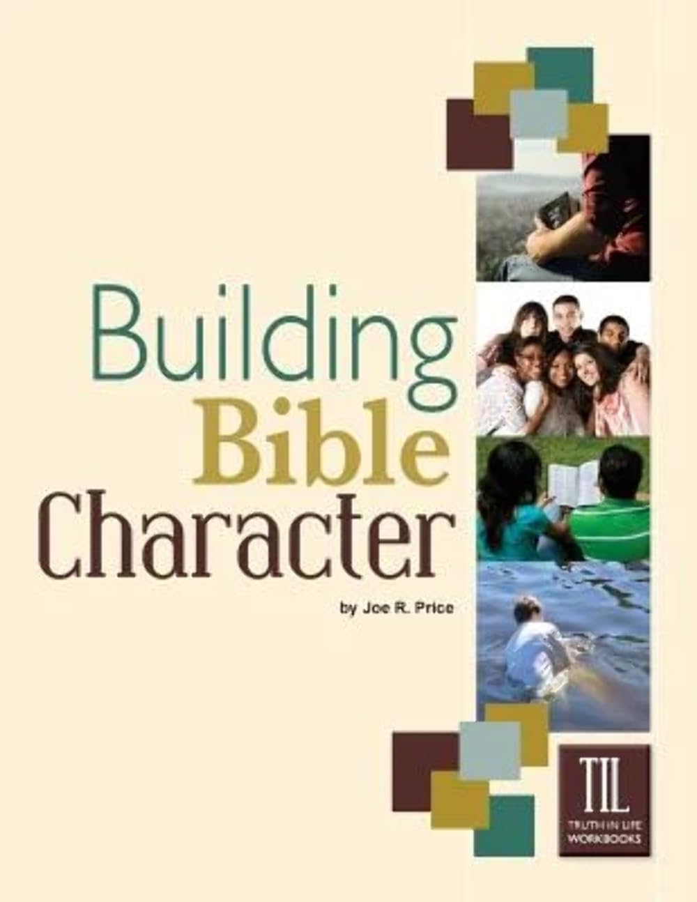 BUILDING BIBLE CHARACTER: Helping Teens Rise Above the World Education