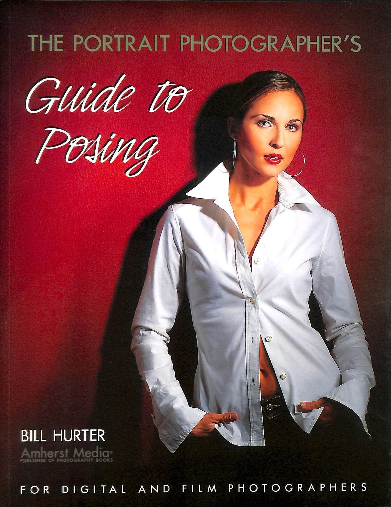 Portrait Photographer's Guide to Posing: For Digital and Film Photographers Social Sciences