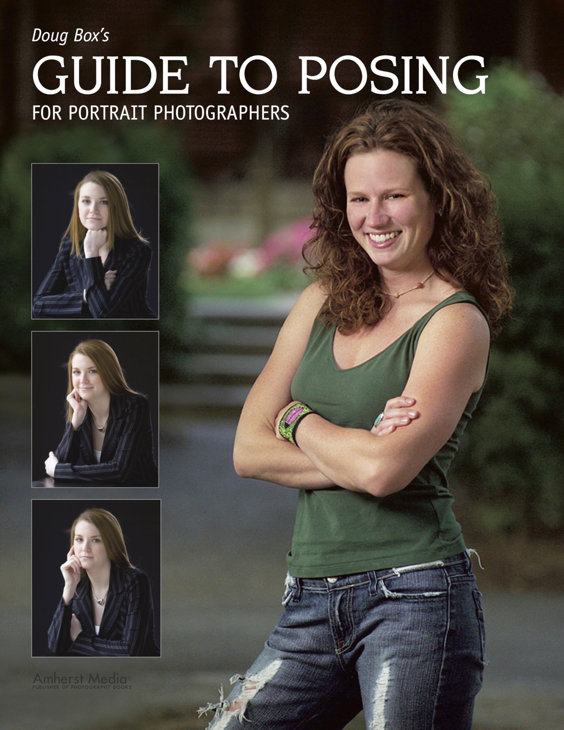 Doug Box's Guide to Posing for Portrait Photographers book