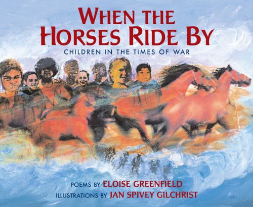 When the Horses Ride by: Children in the Times of War Non-fiction
