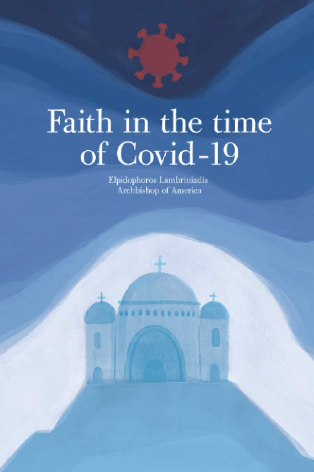 Faith in the time of Covid-19 (Annotated) Religion & Esotericism