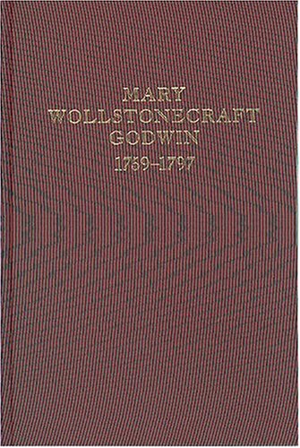 Mary Wollstonecraft Godwin 1759-1797: A Bibliography of the First and Early Editions, With Briefer Notes on Later Editions and Translations Contemporary literature