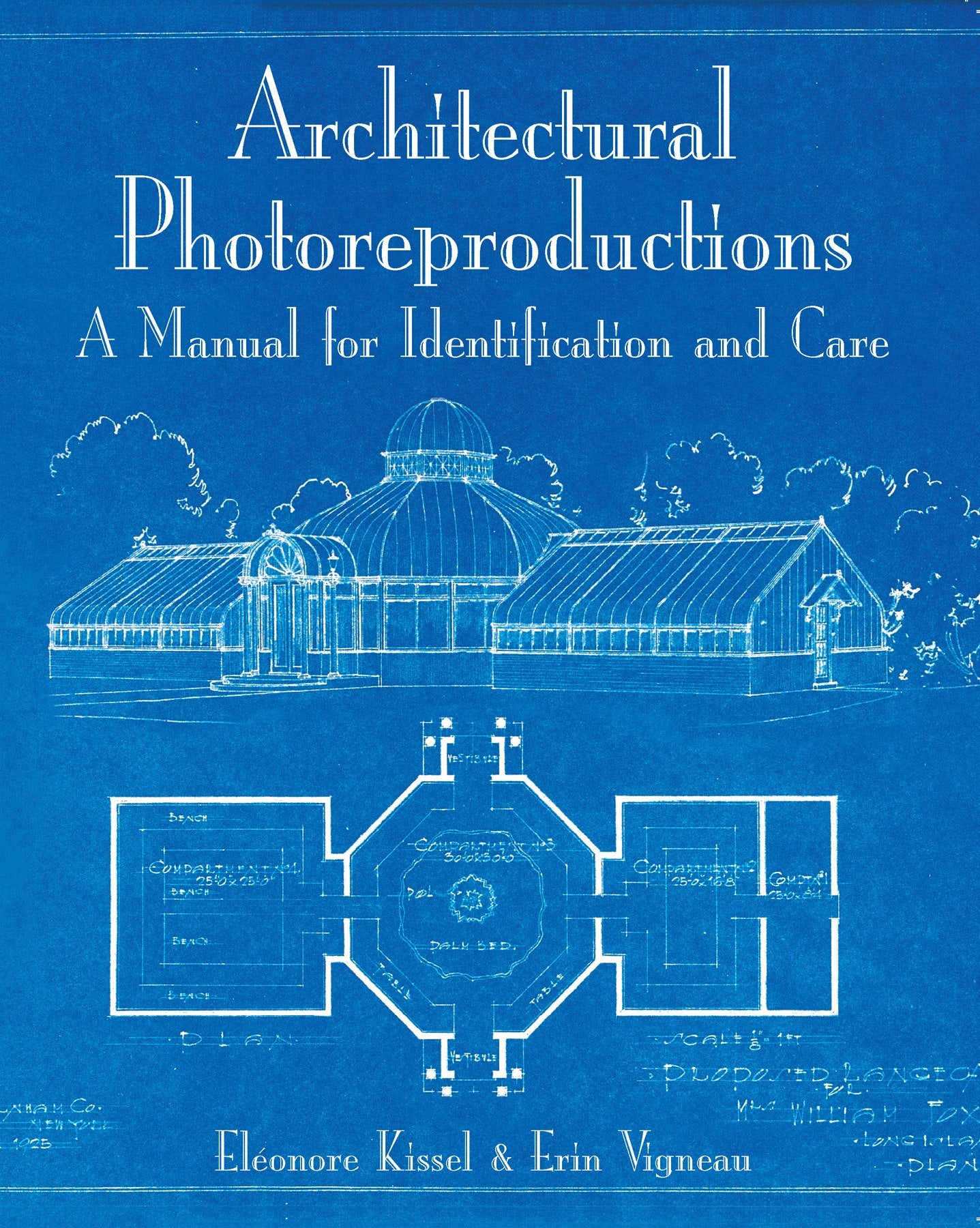 Architectural Photoreproductions: A Manual for Identification and Care Architecture