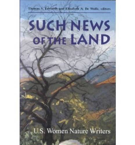 Such News of the Land: U.S. Women Nature Writers Social Sciences