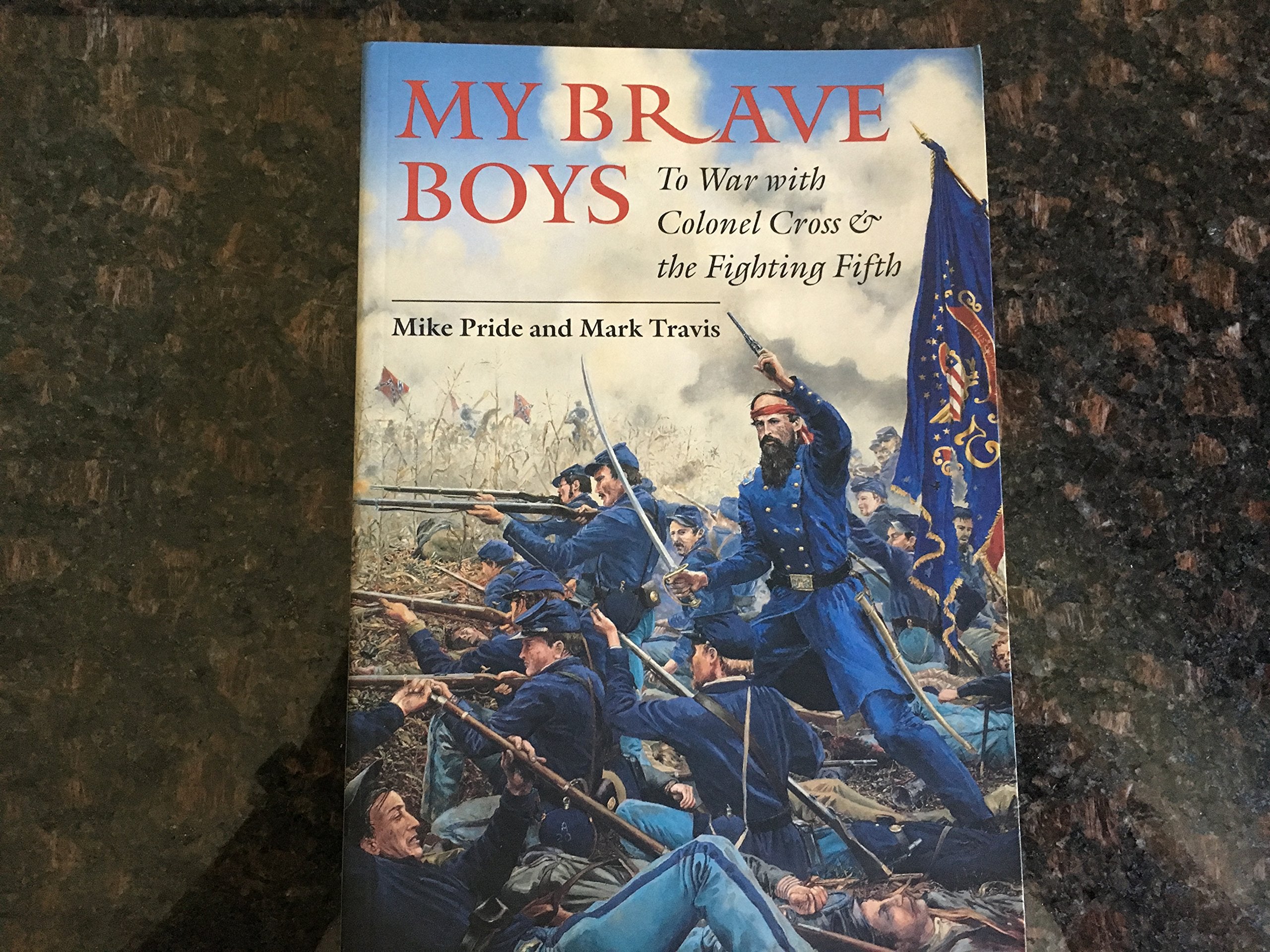 My Brave Boys: To War With Colonel Cross and the Fighting Fifth Social Sciences