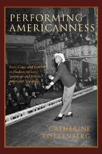 Performing Americanness: Race, Class, and Gender in Modern African-American and Jewish-American Literature Religion & Esotericism