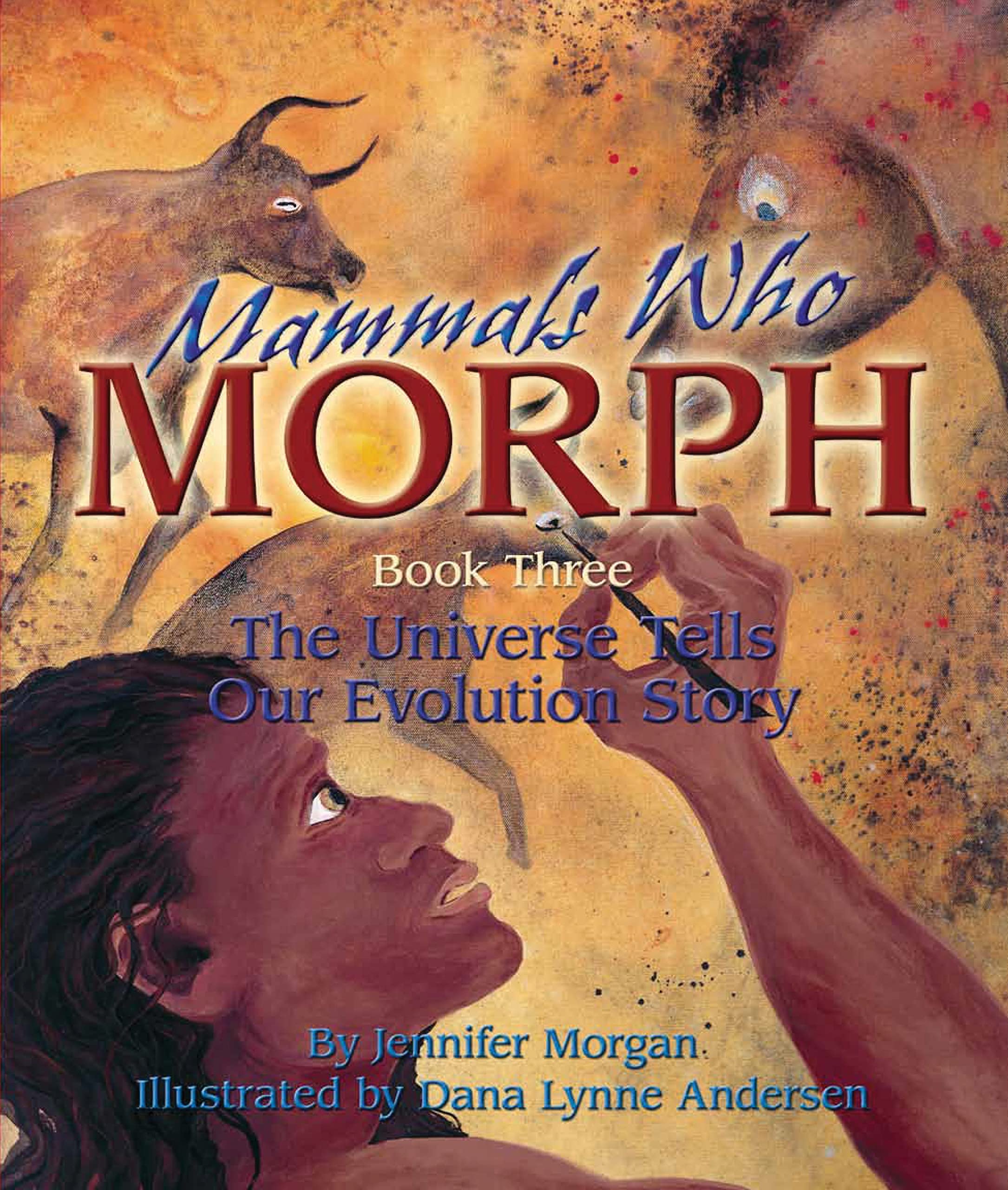 Mammals Who Morph: The Universe Tells Our Evolution Story book