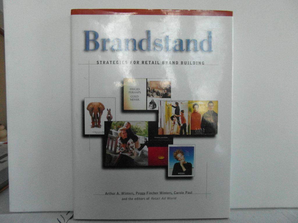 Brandstand: Strategies for Retail Brand Building Business, Finance & Career