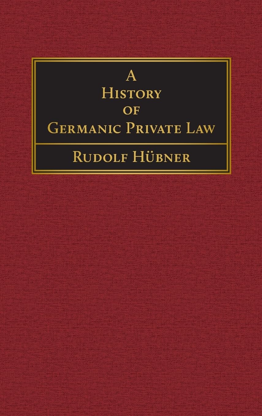 A History of Germanic Private Law [1918] Law